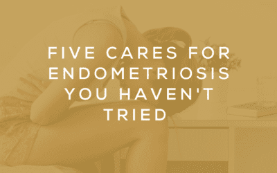 5 Cares for Endometriosis You Haven’t Tried