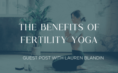 The Benefits of Fertility Yoga