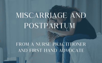 Miscarriage and Postpartum