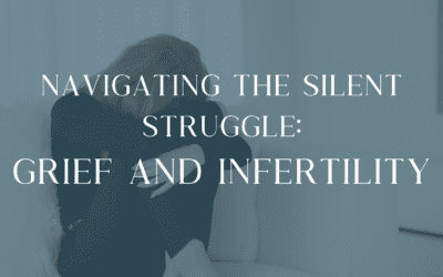 Navigating the Silent Struggle: Grief and Infertility