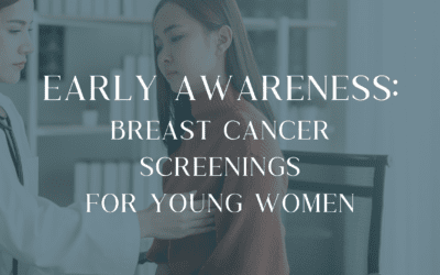 Early Awareness: Breast Cancer Screenings for Young Women