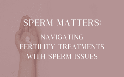 Sperm Matters: Navigating Fertility Treatments with Sperm Issues